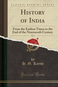 History Of India, Vol. 1: From The Earliest Times To The End Of The Nineteenth Century (Classic Reprint)