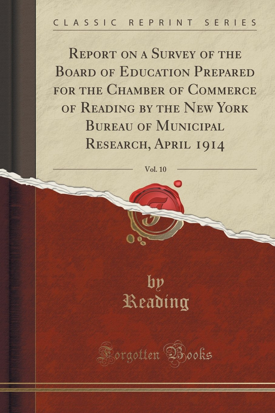 Report on a Survey of the Board of Education Prepared for the Chamber of Commerce of Reading by the New York Bureau of Municipal