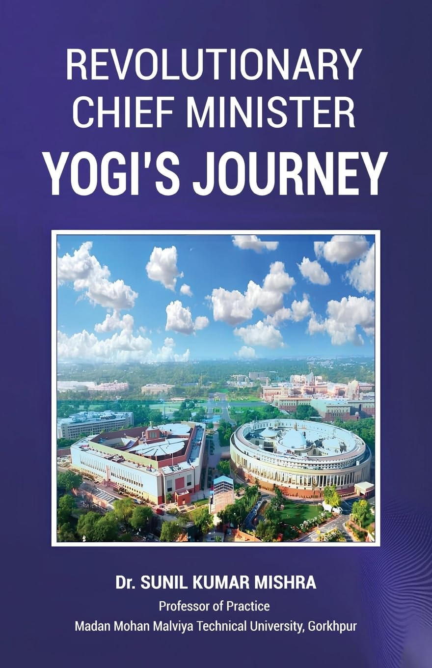 Revolutionary Chief Minister: Yogis Journey