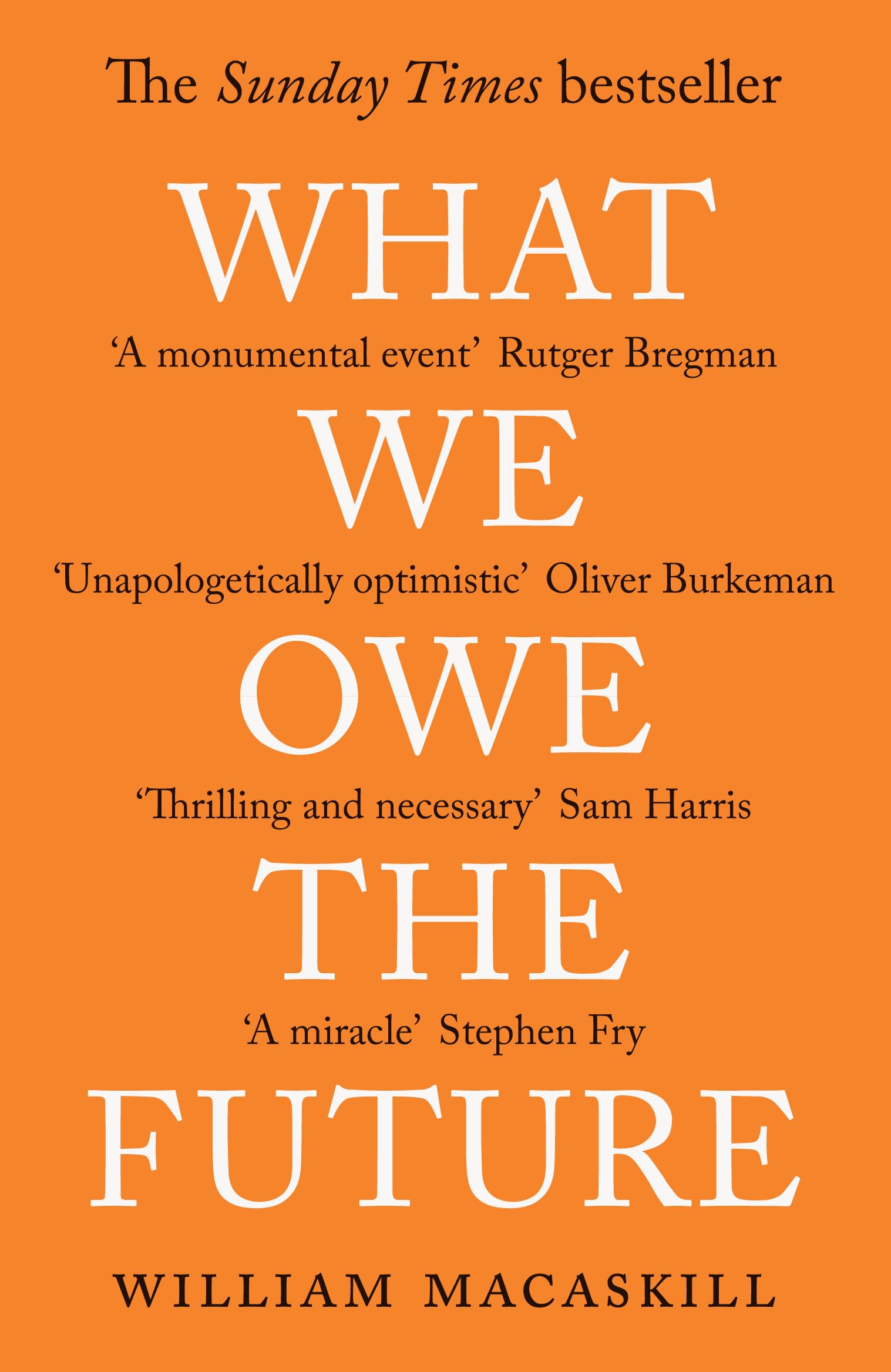 What We Owe The Future : A MillionYear View