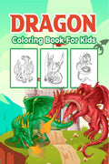 Dragon Coloring Book for Kids : Great Dragon Activity Book for Boys, Girls and Kids. Perfect Dragon Gifts for Children and Toddl
