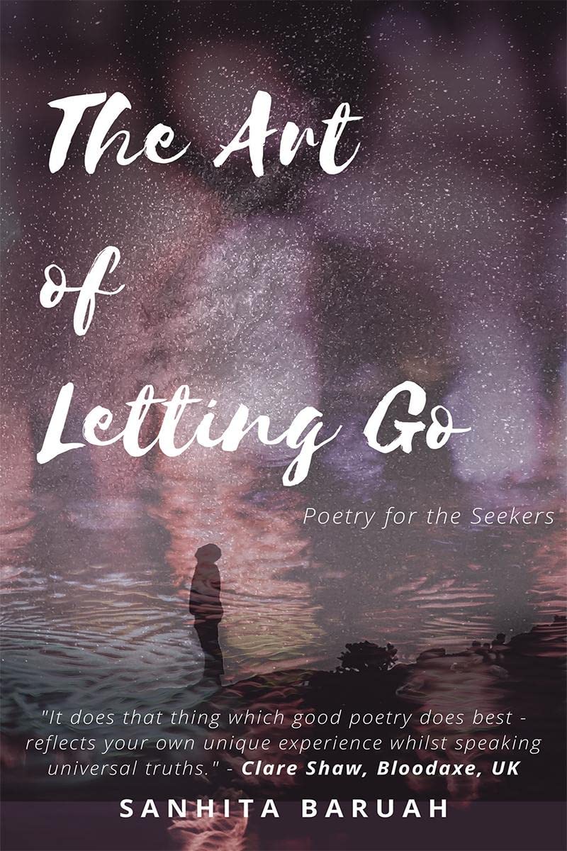The Art of Letting Go: Poetry for the Seekers Sanhita Baruah