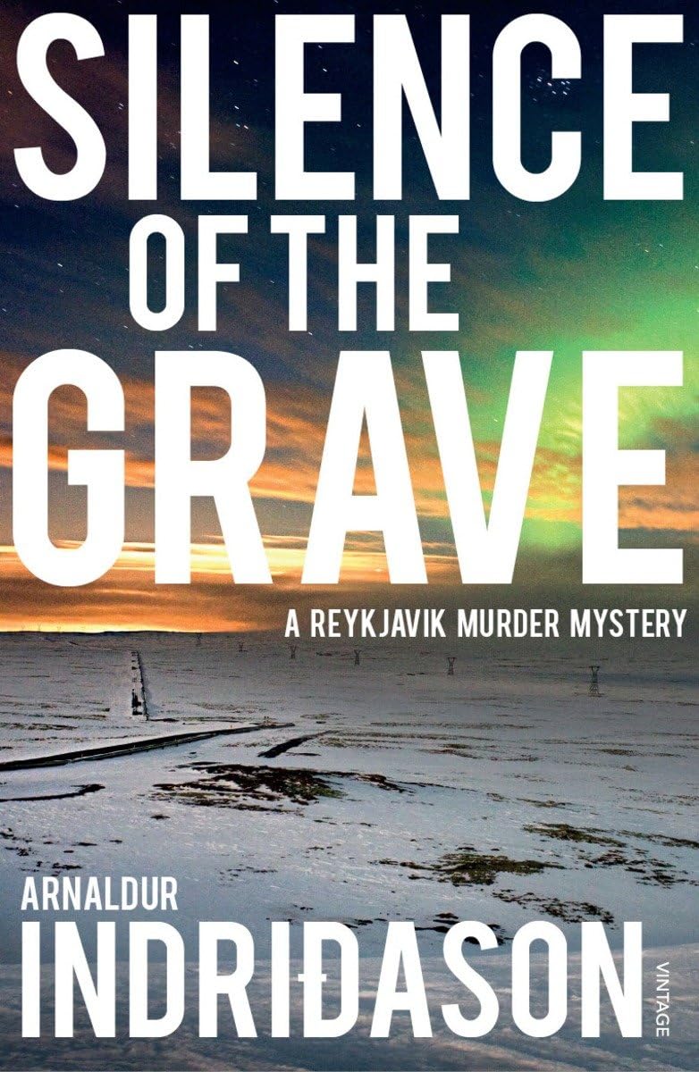 Silence of the Grave: A Reykjavik Murder Mystery