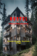 Hostel : A Horror Detective Story