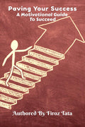 Paving Your Success: A Motivational Guide To Succeed