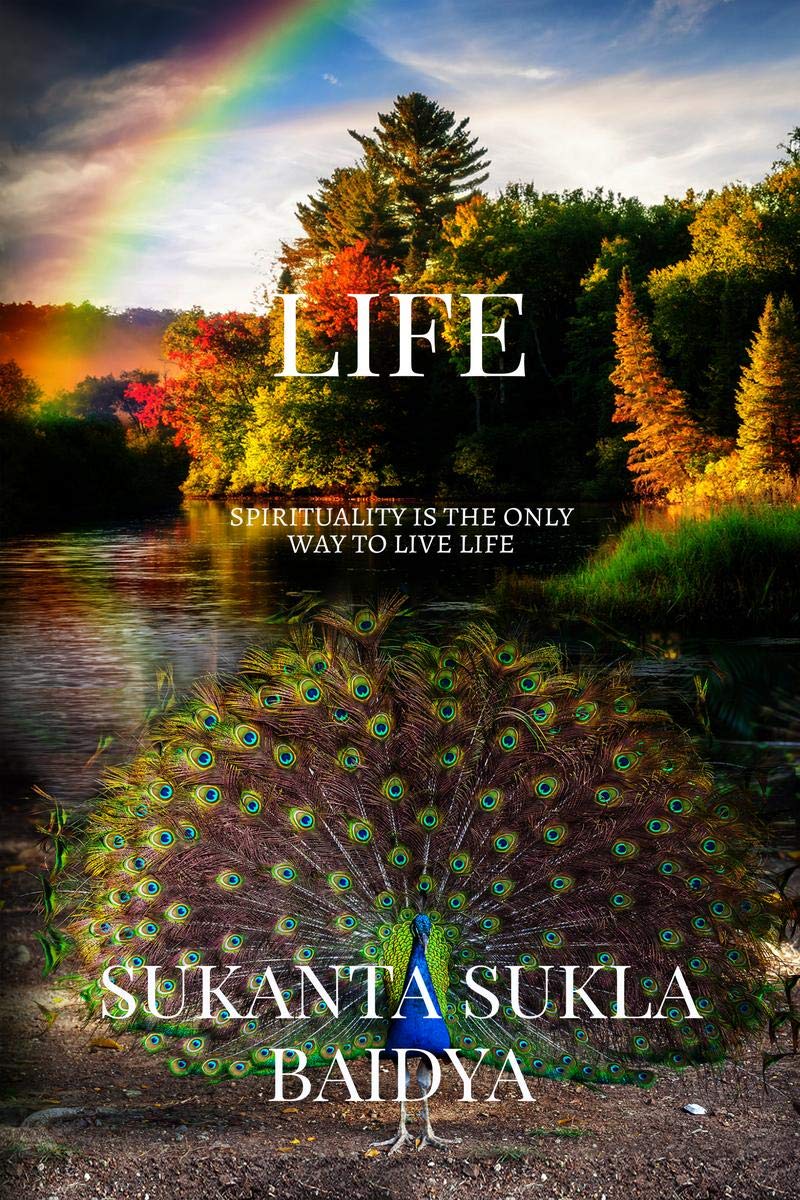 LIFE : A book to change life. A book for inner peace. A book for real and permanent happiness. A book solution to most of the pr