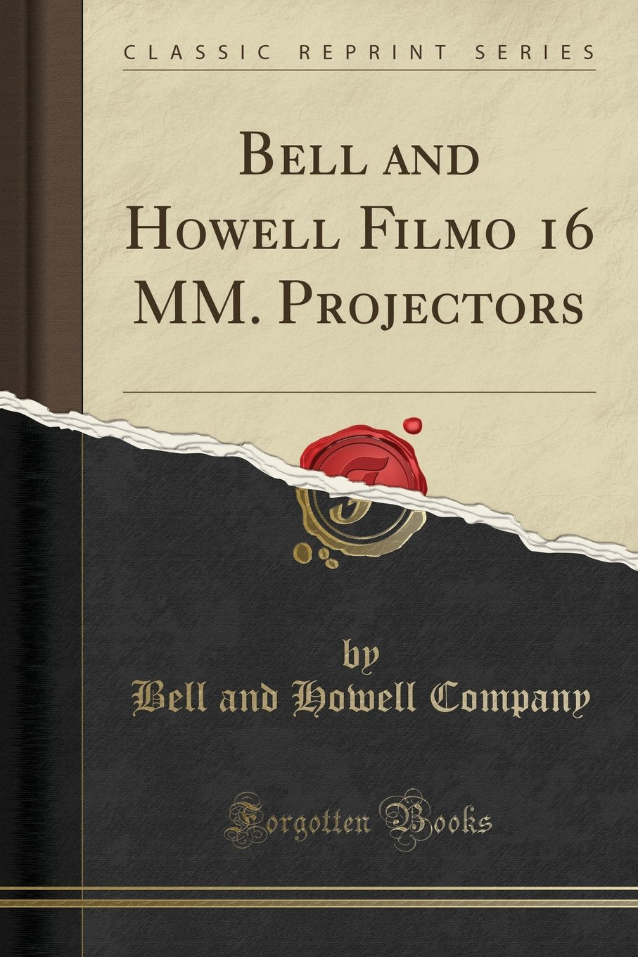 Bell and Howell Filmo 16 MM. Projectors (Classic Reprint)