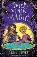 Twice We Make Magic: The most magical childrens fantasy adventure of 2022 (Once We Were Witches) (Book 2)