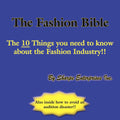 The Fashion Bible: The 10 Things You Need to Know About the Fashion Industry!!