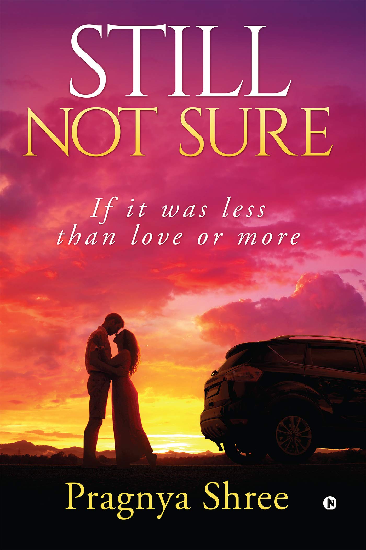 Still Not Sure : If It Was Less Than Love Or More