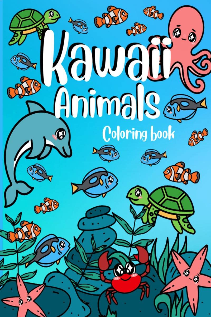 Kawaii Animals Coloring Book : Adorable Illustrations, Cute and Fun Animals Coloring Pages Like: Dolphin, Bear, Cat, Penguin, Sq