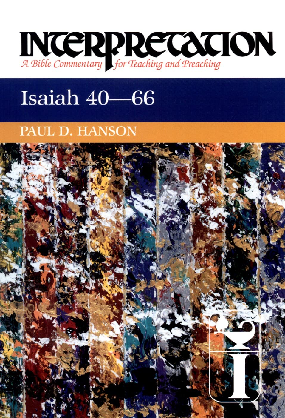 Isaiah 4066: Interpretation: A Bible Commentary for Teaching and Preaching