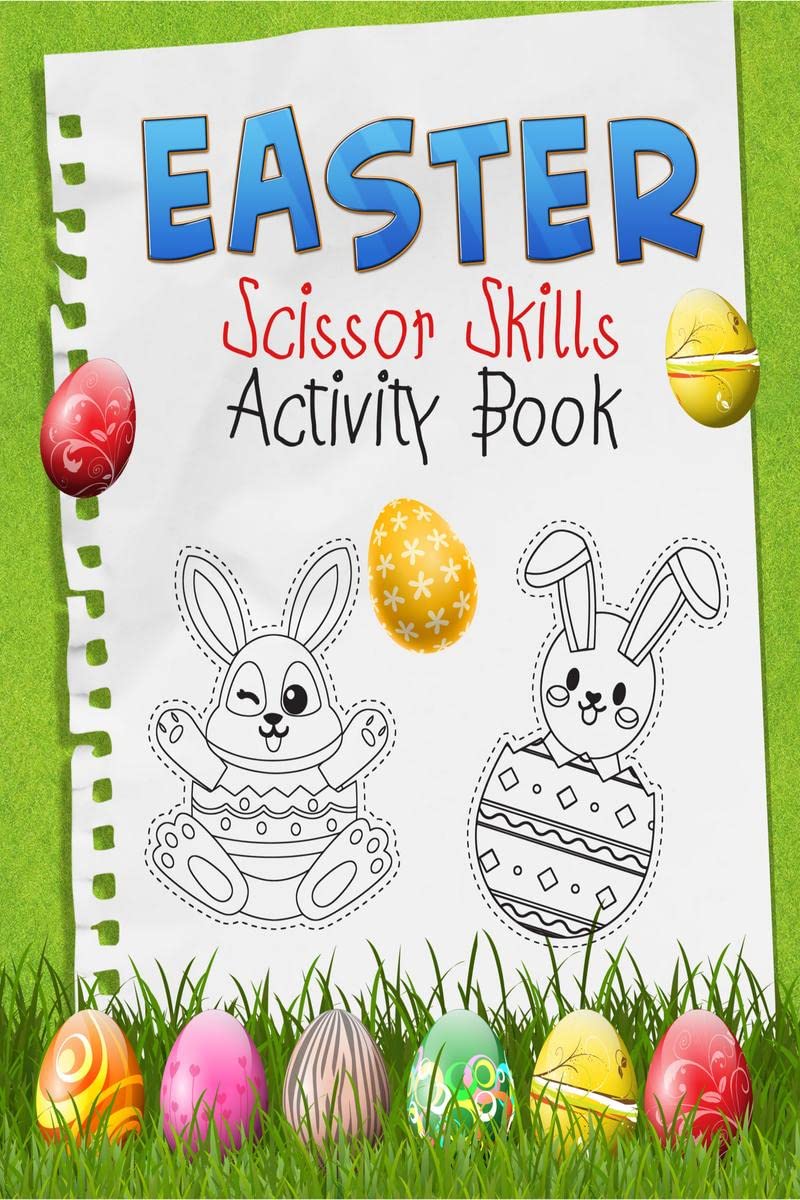 Easter Scissor Skills Activity Book: Amazing fun game for kids to learn scissors and drawing skills