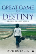 Great Game Of Destiny : Destiny Trilogy Book 3