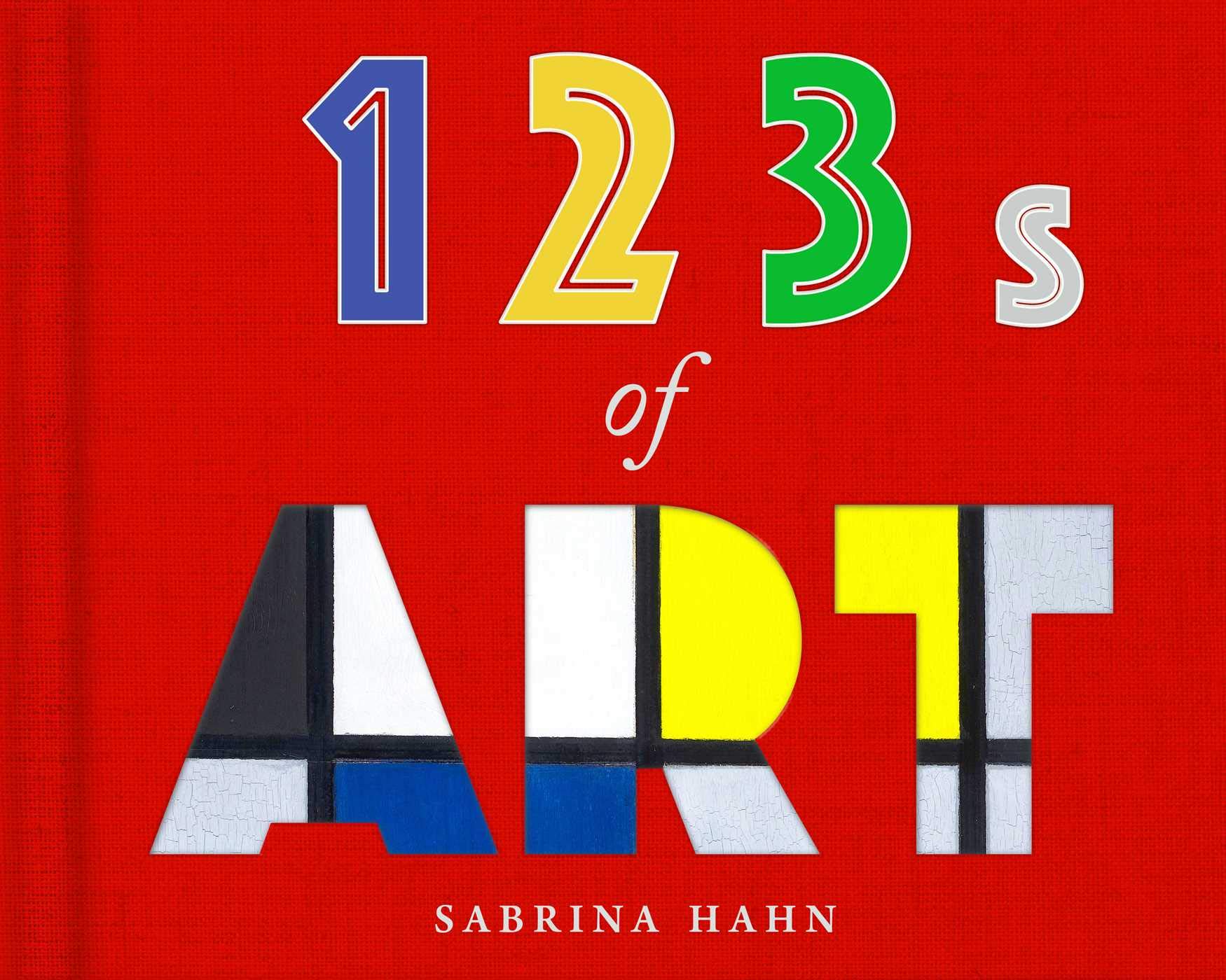 123s of Art (Sabrina Hahns Art & Concepts for Kids)