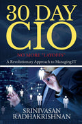 30 Day Cio : No More Layoffs  A Revolutionary Approach To Managing It