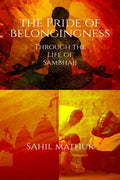 The Pride of Belongingness : Through the Life of Sambhaji