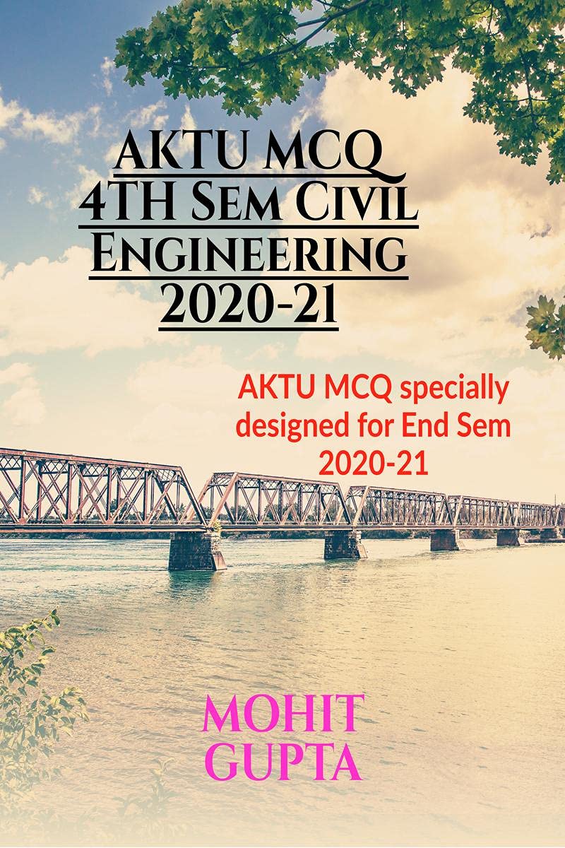 AKTU MCQ 4TH Sem Civil Engineering 202021 : AKTU MCQ 2nd Year Civil Engineering specially designed for University exam 202021