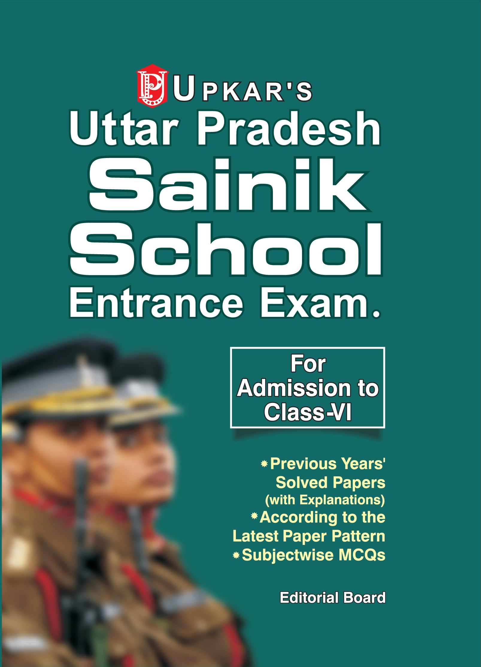 Uttar Pradesh Sainik School Entrance Exam Previous Year Solved Papers with Explanation for Class6