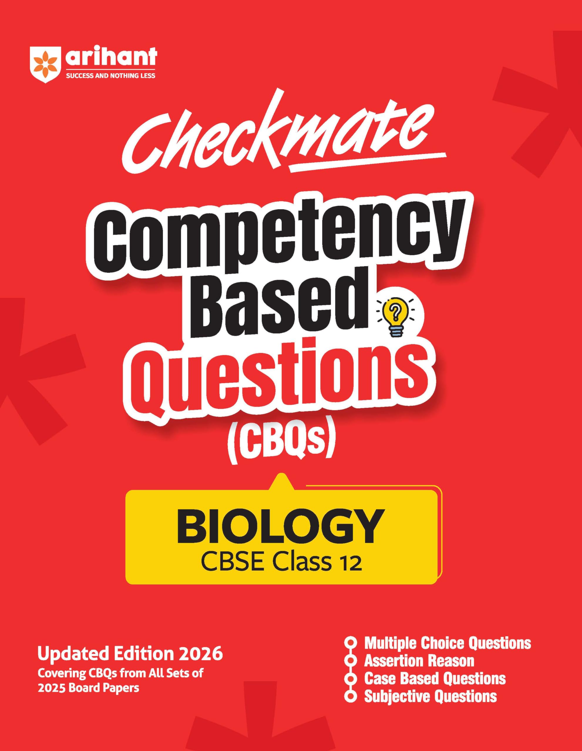 Arihant Checkmate CBQs Biology For CBSE Class 12 | Competency Based Questions and Chapterwise Practice from 2025 Board Papers | 