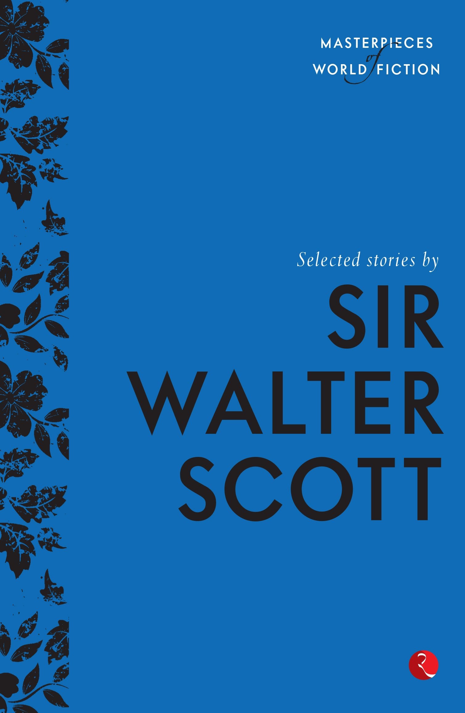 Selected Stories By Sir Walter Scott