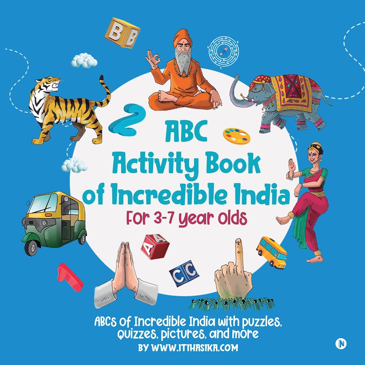 ABC Activity Book of Incredible India : ABCs of Incredible India with puzzles, quizzes, pictures, and more