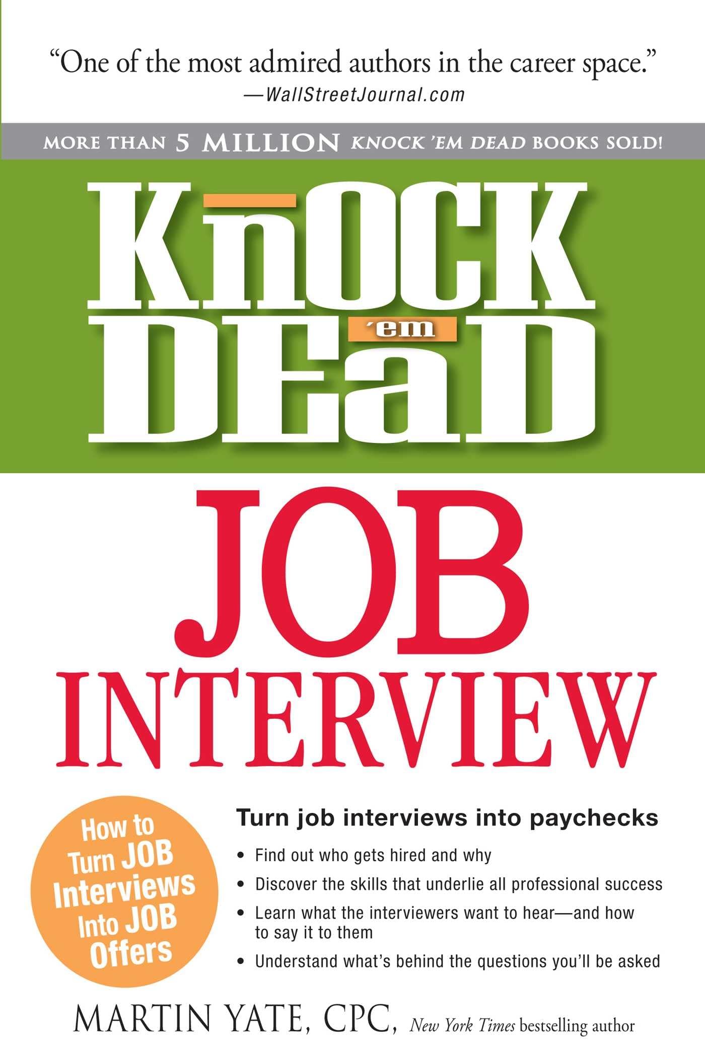 Knock em Dead Job Interview: How to Turn Job Interviews Into Job Offers (Knock em Dead Career Book Series)