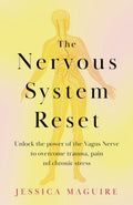 MACMILLAN The Nervous System Reset Unlock the power of your vagus nerve to overcome trauma, pain and chronic stress.