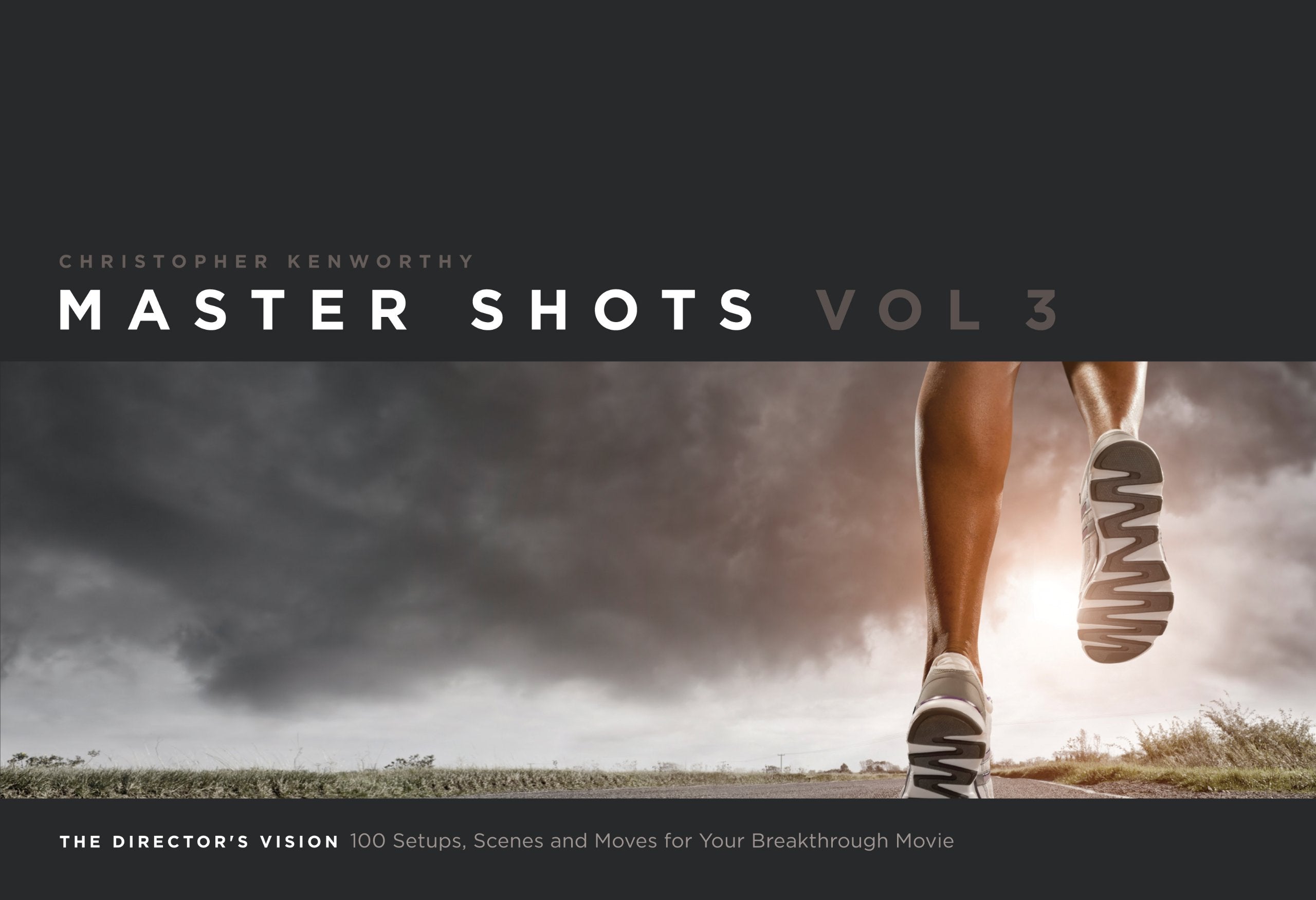 Master Shots Vol 3: The Directors Vision: 100 Setups, Scenes and Moves for Your Breakthrough Movie (Chinese Edition)