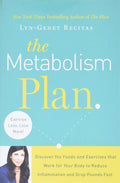 The Metabolism Plan: Discover the Foods and Exercises that Work for Your Body to Reduce Inflammation and Drop Pounds Fast