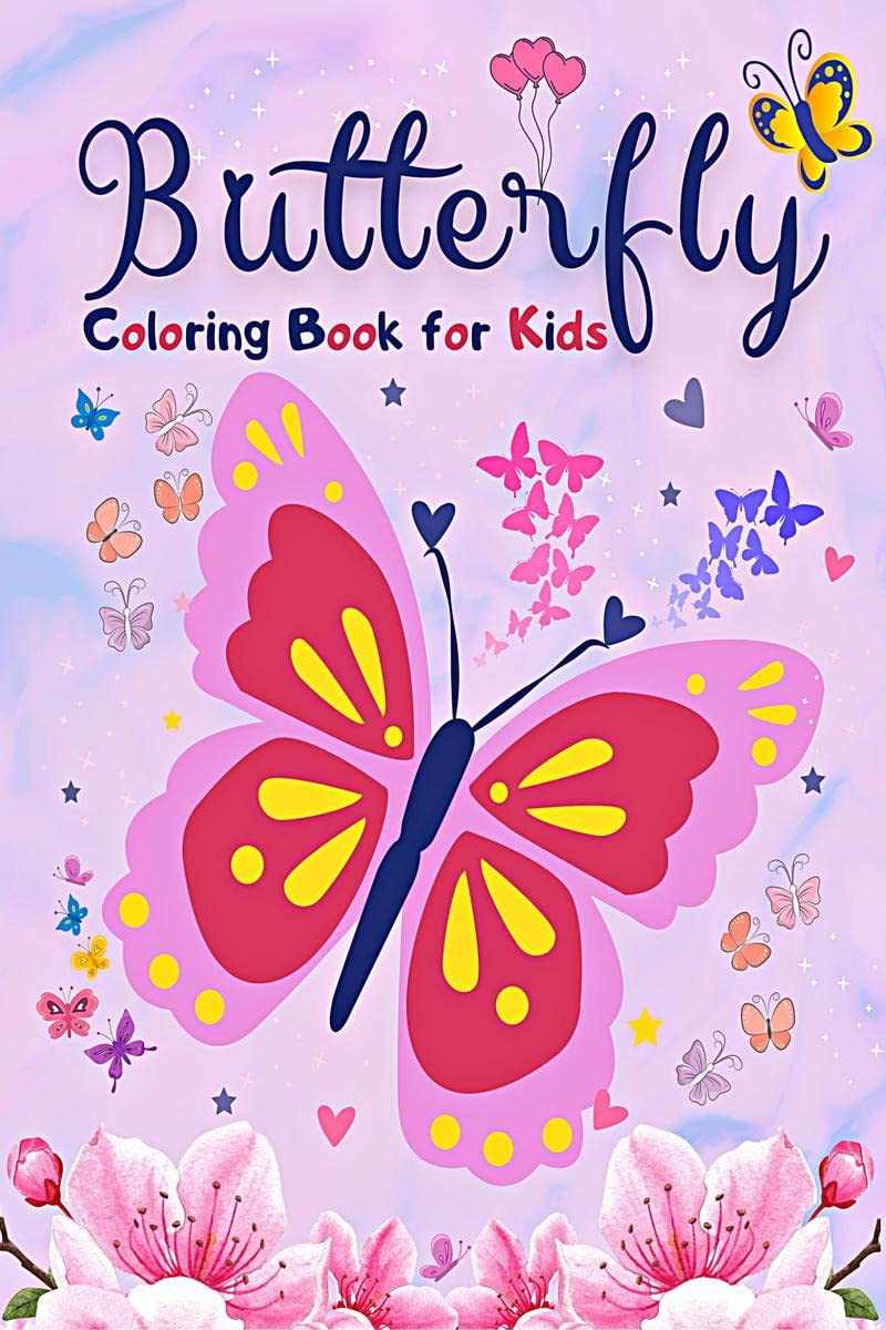 Butterfly Coloring Book for Kids : Beautiful Butterfly Coloring Pages for Kids | Completely Unique Pages with Butterflies, Flowe