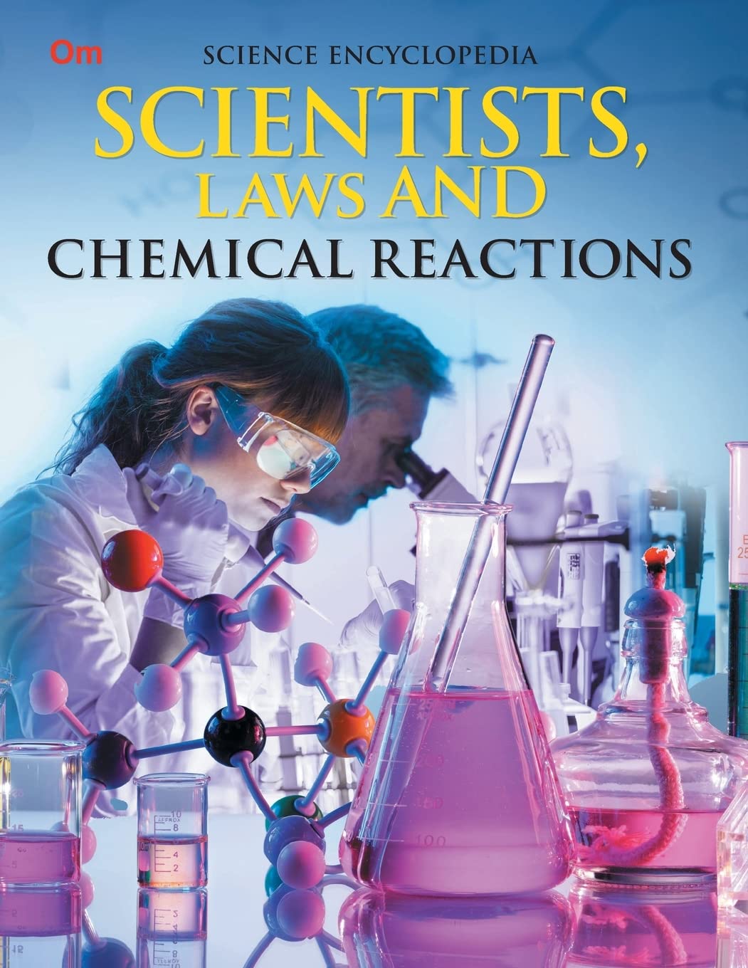Scientists, Laws & Chemical Reactions: Kids Science Encyclopedia | The World of Famous Scientists | Laws of Physics | Explore Di