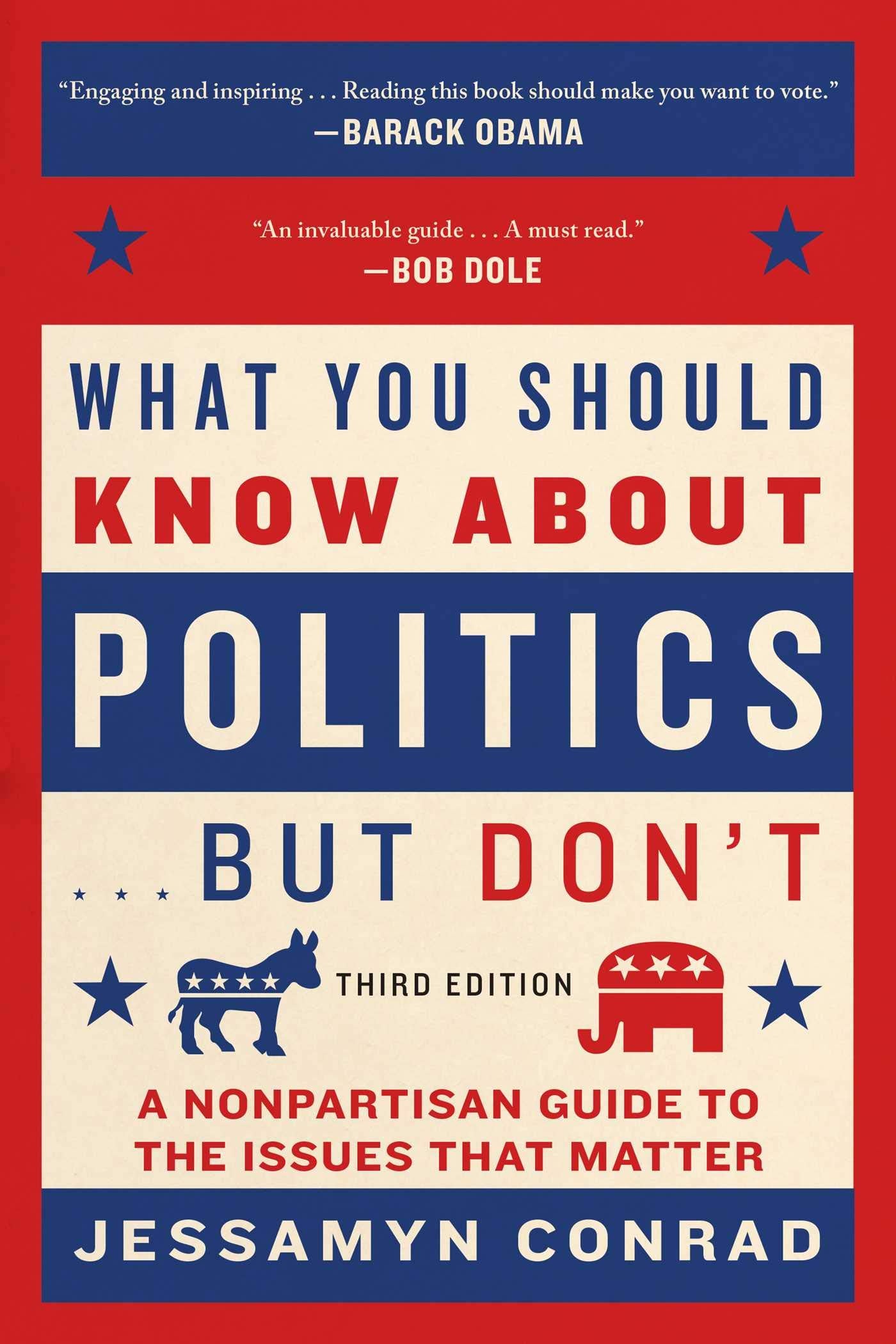 What You Should Know About Politics . . . But Dont: A Nonpartisan Guide to the Issues That Matter