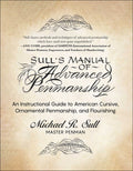 Sulls Manual of Advanced Penmanship: An Instructional Guide to American Cursive, Ornamental Penmanship, and Flourishing