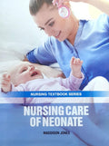NURSING CARE OF NEONATE (PB 2025) NURSING TEXTBOOK SERIES