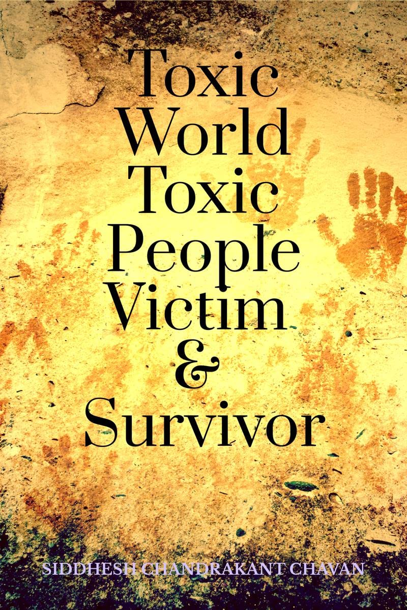 Toxic World Toxic People Victim & Survivor