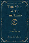 The Man with the Lamp (Classic Reprint)