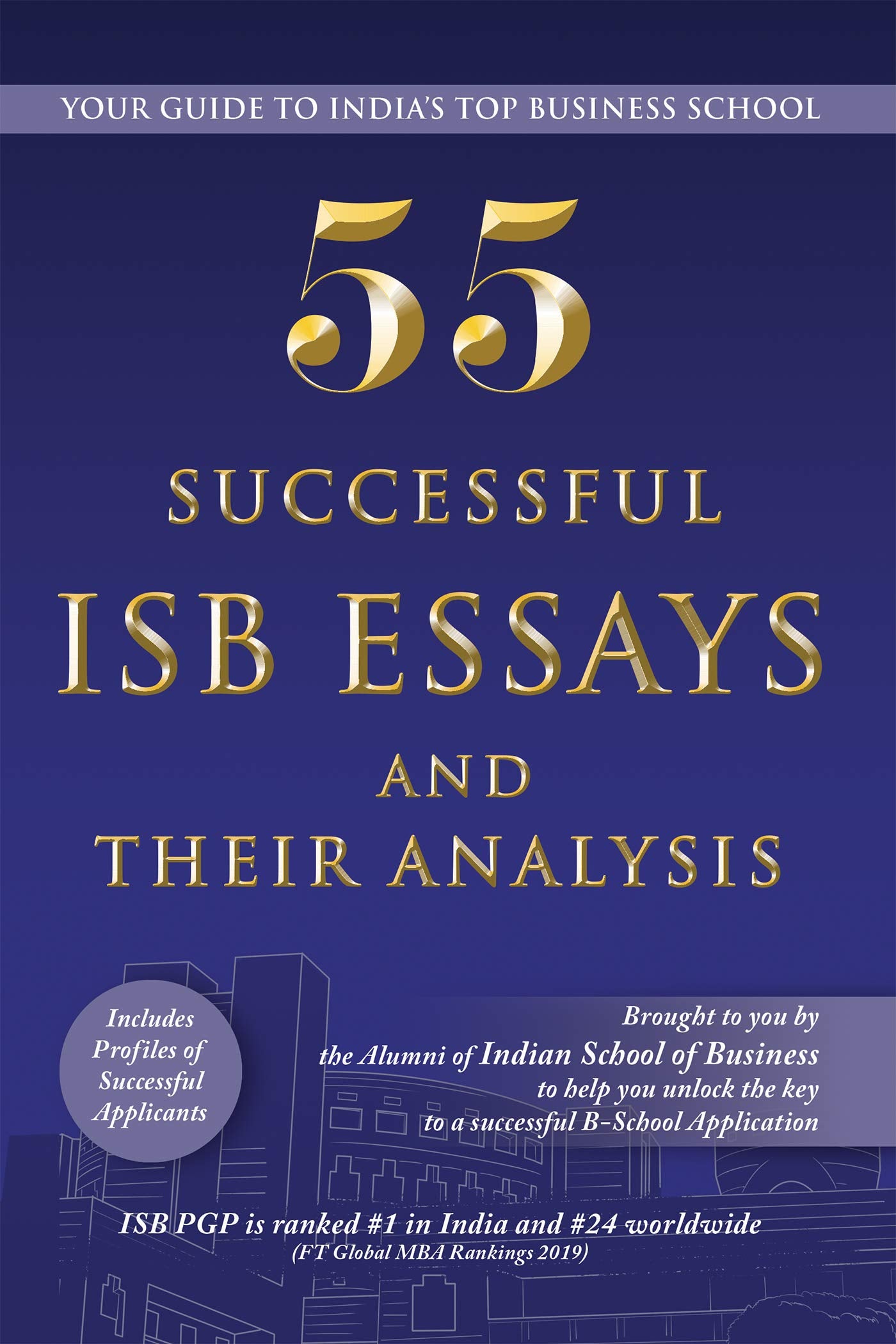 55 Successful Isb Essays And Their Analysis : Your Guide To IndiaS Top Business School