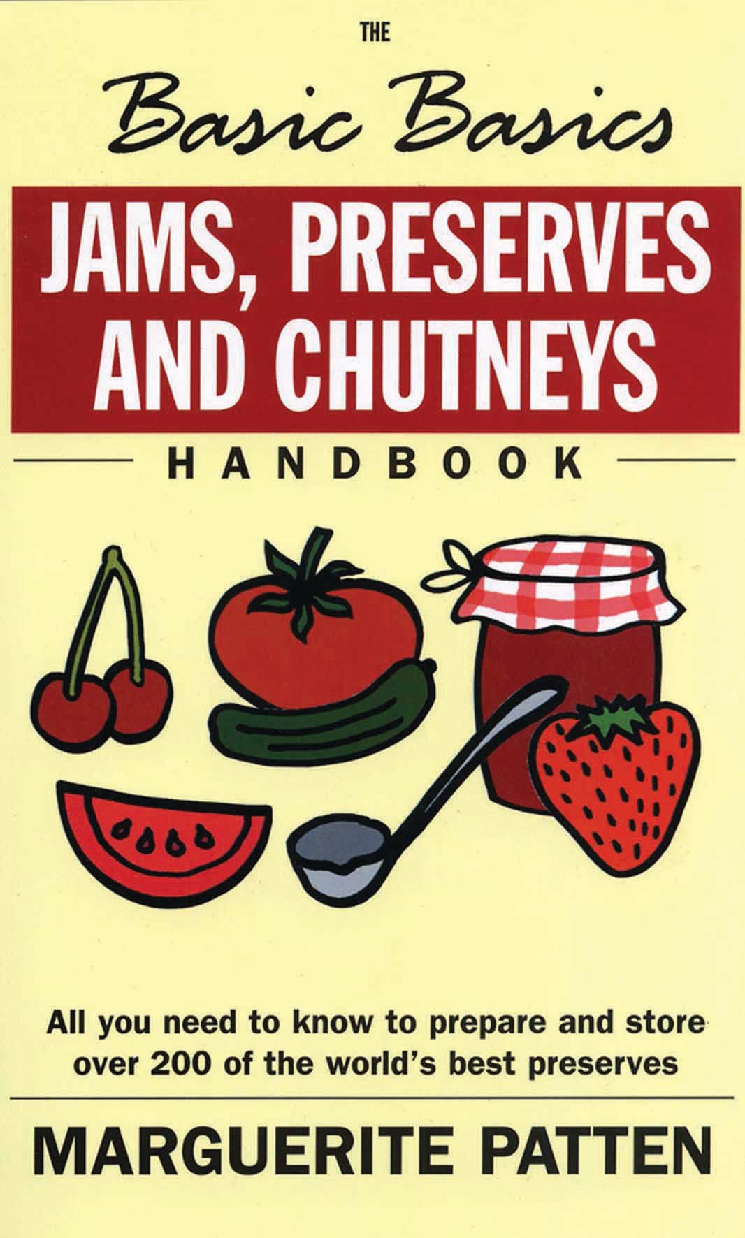 Jams, Preserves and Chutneys (Basic Basics)
