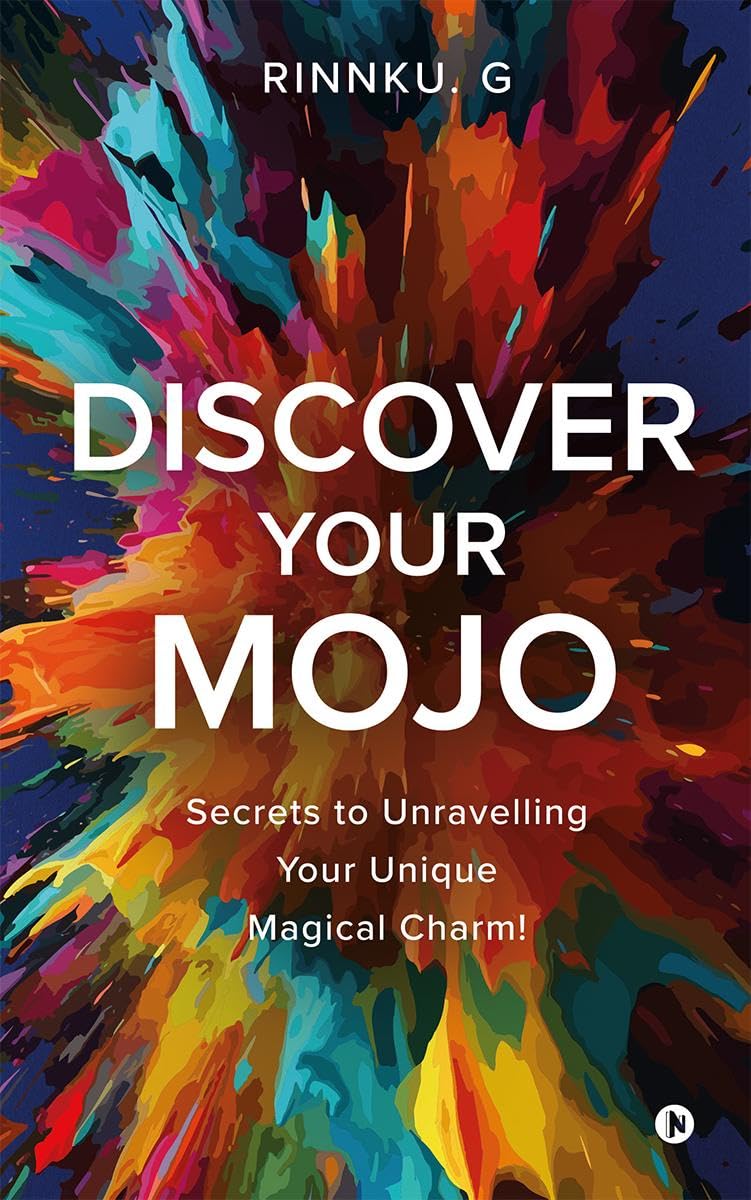 Discover Your Mojo : Secrets to unravelling your unique magical charm!