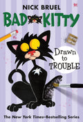 Bad Kitty Drawn to Trouble (paperback blackandwhite edition)