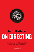 John Badham On Directing  2nd edition: Notes from the Set of Saturday Night Fever, War Games, and More
