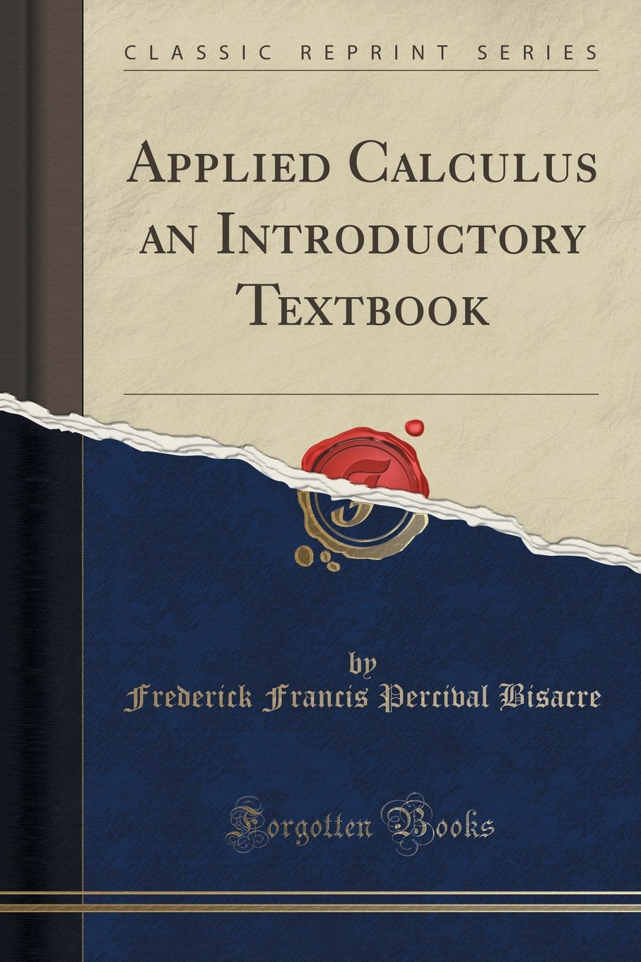 Applied Calculus An Introductory Textbook (Classic Reprint)