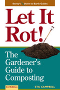 Let It Rot!: The Gardeners Guide to Composting (Third Edition) (Storeys DownToEarth Guides)