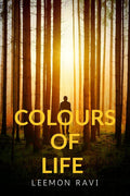 Colors Of Life: A Brief Journey Through The Intricacies Of Life Situations