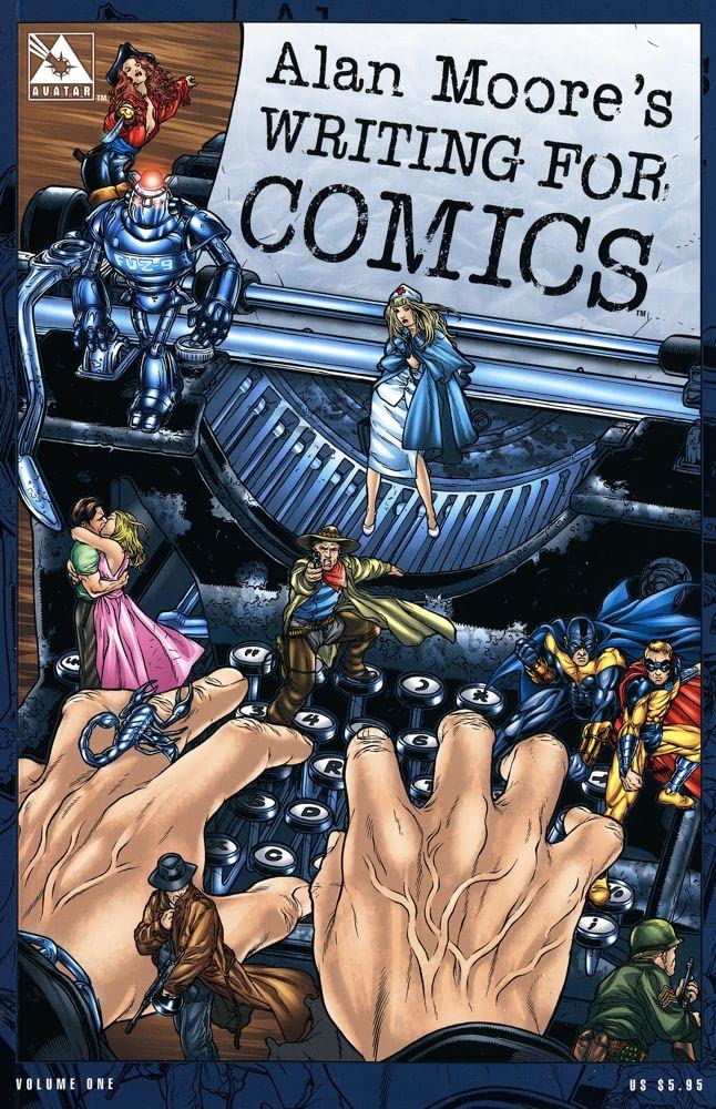 Alan Moores Writing For Comics Volume 1