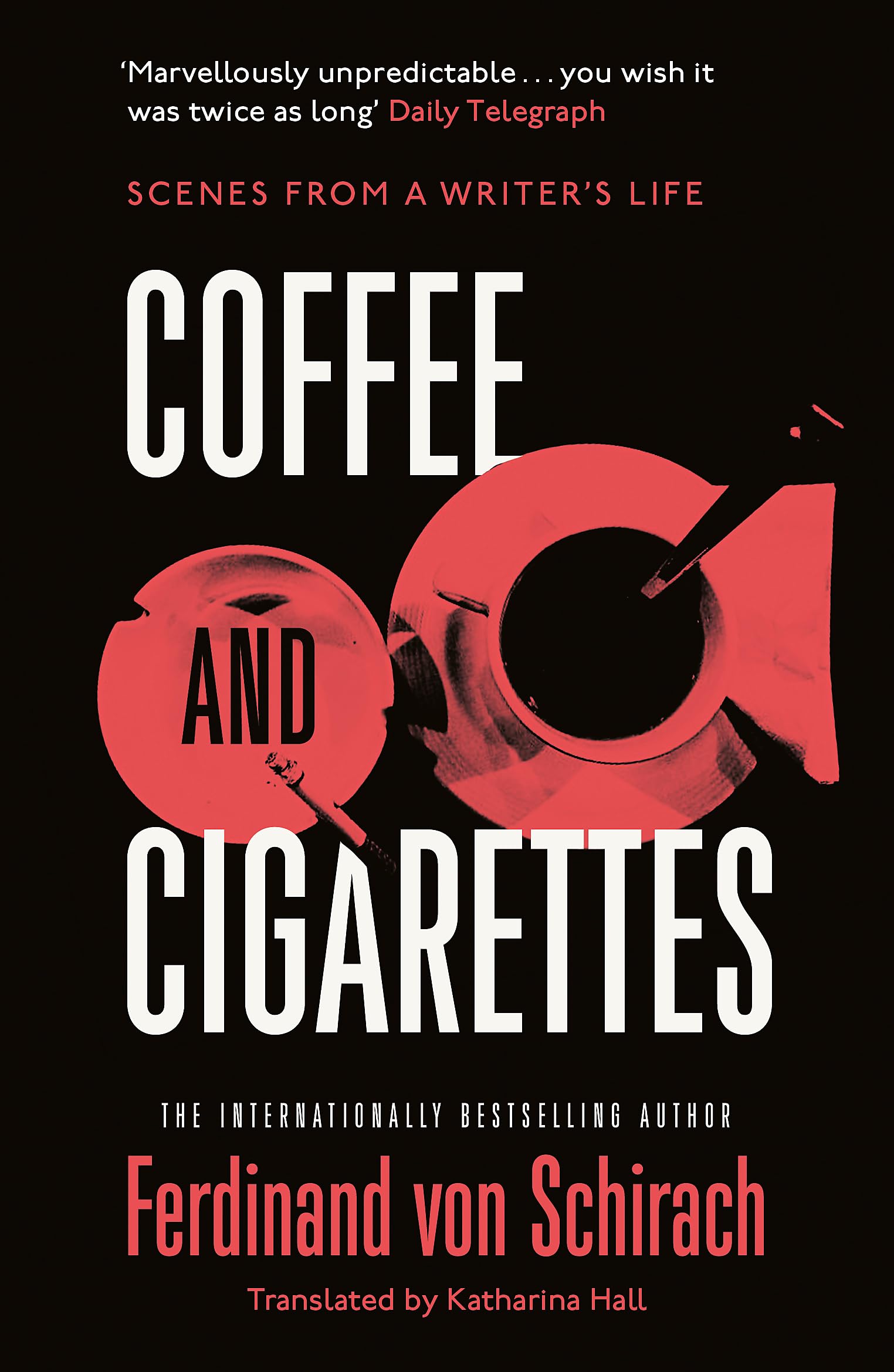 Coffee And Cigarettes: Scenes From A WriterS Life