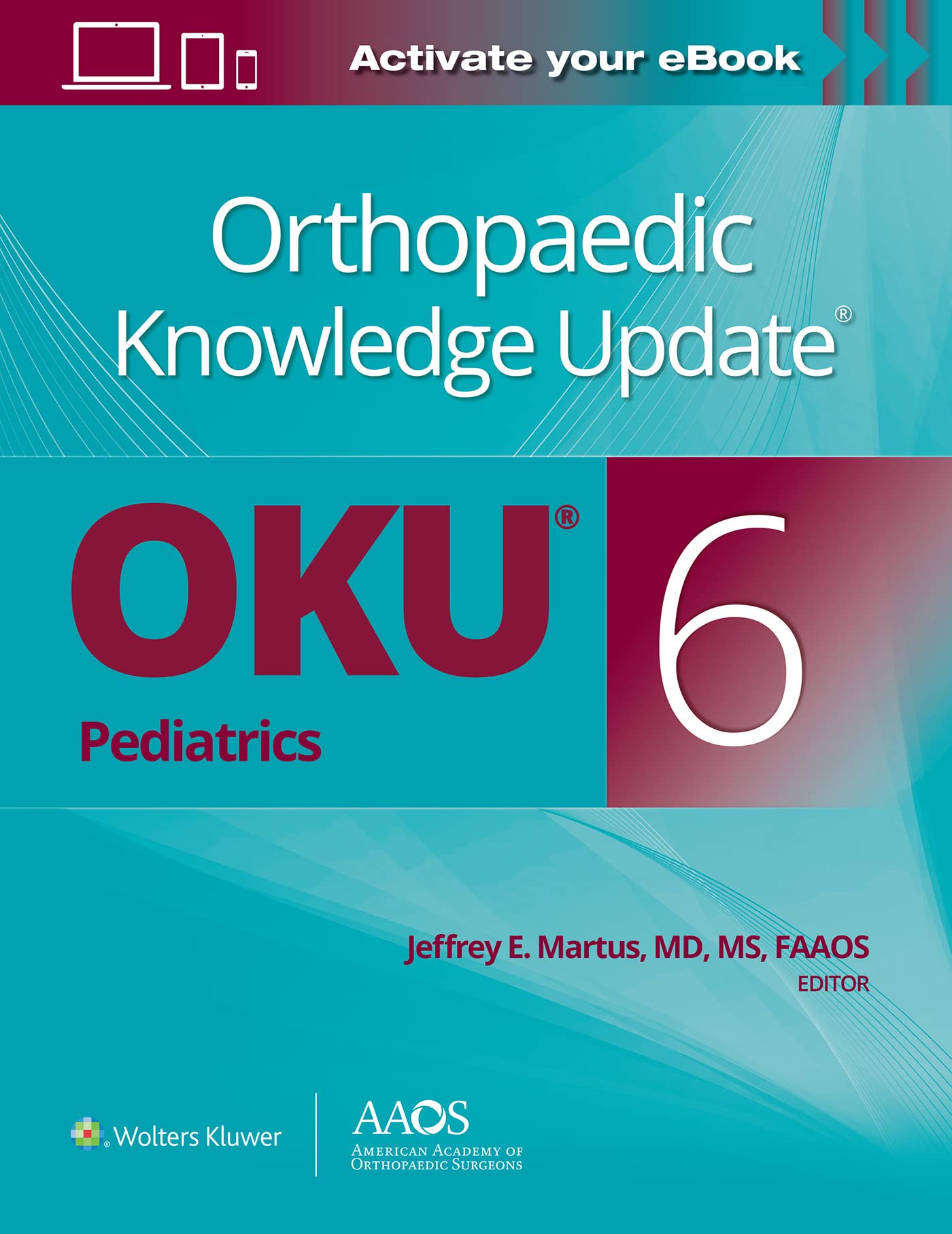 Orthopaedic Knowledge Update Pediatrics 6 Print + Ebook (Aaos  American Academy Of Orthopaedic Surgeons)
