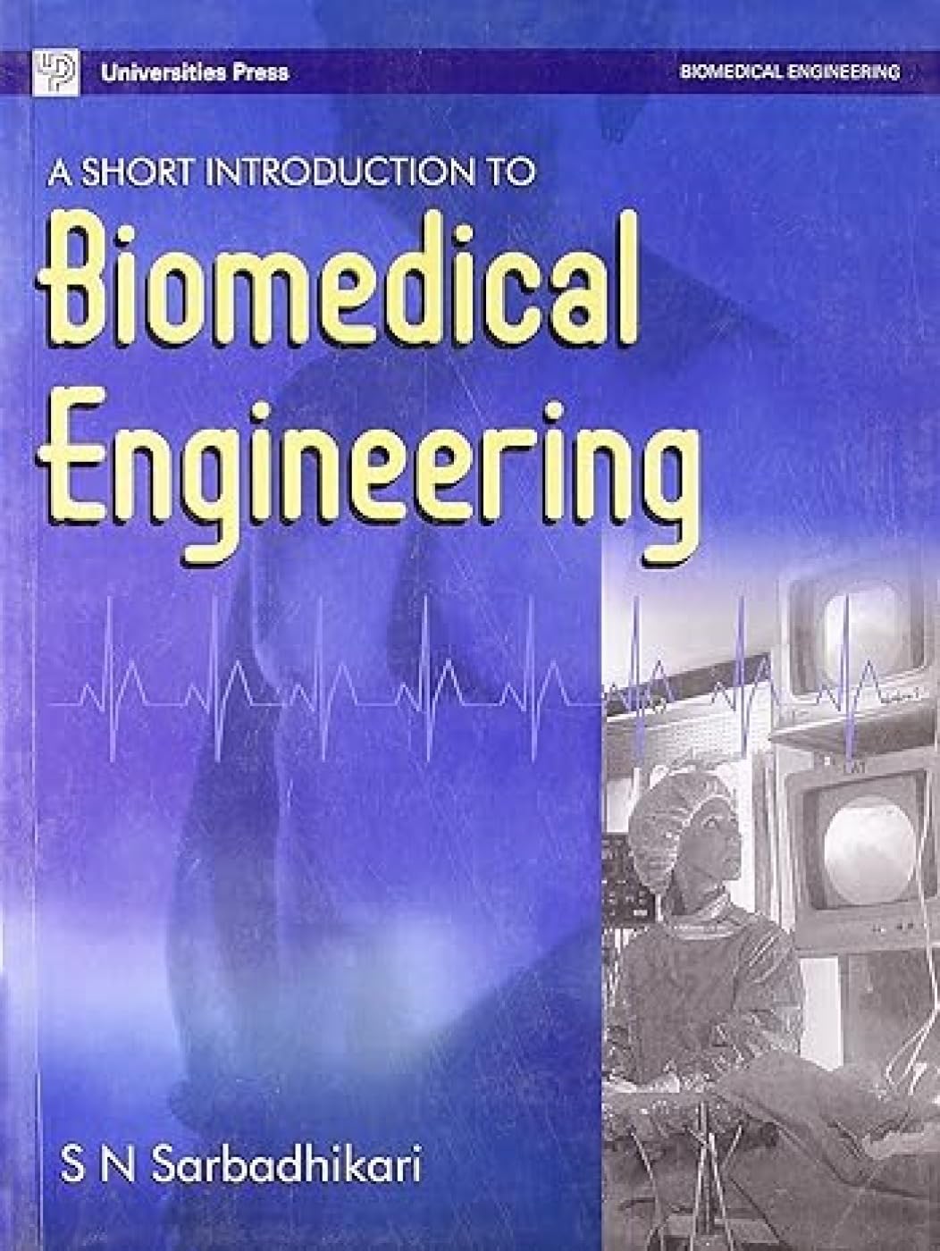 SHORT INTRODUCTION TO BIOMEDICAL ENGG,A