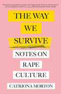 The Way We Survive: Notes on Rape Culture